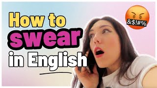 HOW TO SWEAR IN ENGLISH! 😉