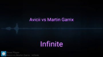 Avicii vs Martin Garrix - Infinite