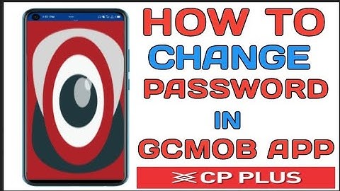 HOW TO CHANGE PASSWORD IN GCMOB APP?