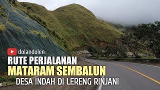 Jalur MATARAM ke SEMBALUN Desa Indah Lereng Rinjani Lombok