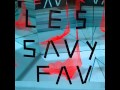 Les Savy Fav - High And Unhinged