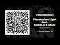 VIGORMAN - Planetarium Light feat. JAGGLA &amp; MUD (Prod. hokuto) [Official Audio]