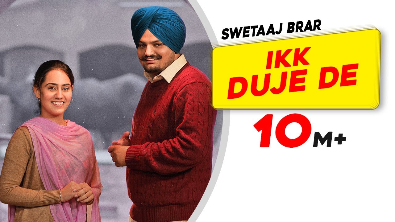 Ikk Duje De| Sweetaj Brar| SIDHU MOOSE WALA| Moosa Jatt| New Punjabi Songs 2021|Latest Punjabi Songs