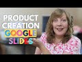 HOW TO CREATE A GOOGLE SLIDES PRODUCT For Your TEACHERS PAY TEACHERS Store |  A TUTORIAL