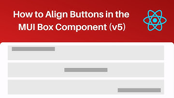 How to Align Buttons in the MUI Box Component (v5)