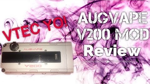 AugVape | V200 Mod Review