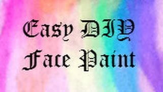 Easy DIY Face Paint How To Make Face Paint Without Cornstarch Diy Homemade Face Paint