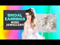 Bridal Earrings | Handmade Wire Jewellery | DIY Beautiful Jewelry Making