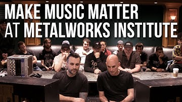 Make Music Matter at Metalworks Institute