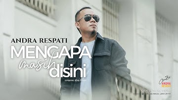 Mengapa Masih Disini - Jika Cintamu Bukan Untukku - Andra Respati (Official MV)