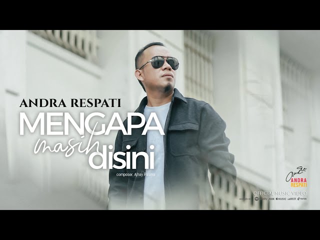 Mengapa Masih Disini - Jika Cintamu Bukan Untukku - Andra Respati (Official MV) class=