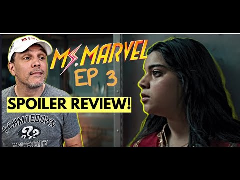 Ms. Marvel Episode 3 SPOILER Review!