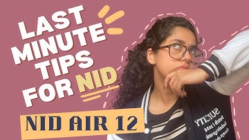 LAST MINUTE NID TIPS!! | 2025 EXAM | AIR 12