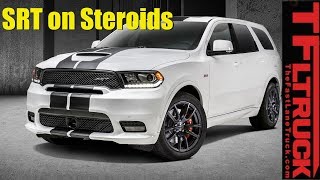 2018 Dodge Durango SRT On Steroids: Everything You Ever Wanted to Know