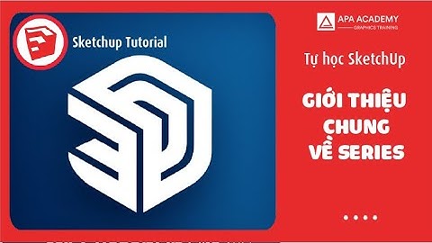 Giới thiệu về bộ video tự học SketchUp