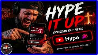 ✝️ HYPE IT UP | Christian Rap-Metal Anthem to Reach the Lost | RRC Christian Music