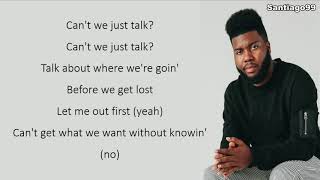 Khalid - Talk (Lyrics)