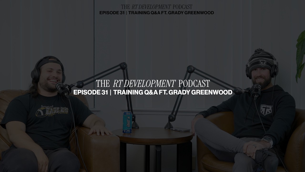 The RT Development Podcast #31 — Training Q&A ft. Grady Greenwood - YouTube