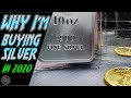 Why I'm Buying Silver in 2020!