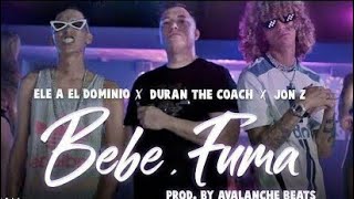 Bebe Fuma - Ele A El Dominio ❌ Jon Z ❌Durán The Coach (Mambo bakano)