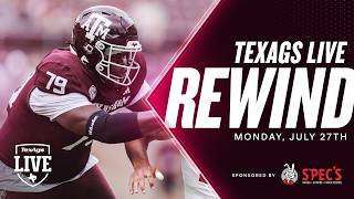 Kicking off our 25 players in 25 days countdown 🔥 | TexAgs Rewind (7/27)