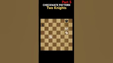 How to Checkmate With Two Knights | Checkmate Pattern Series #chess