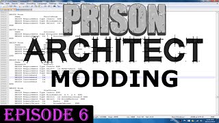 Prison Architect V1.2 Modding Tutorial - Episode 6 (UI)
