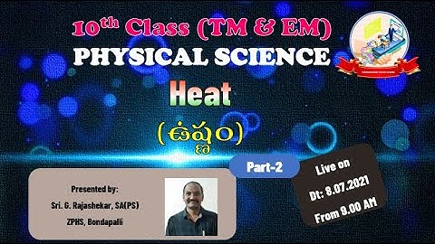 HEAT (PART-2) // 10TH CLASS PHYSICAL SCIENCE // TM & EM