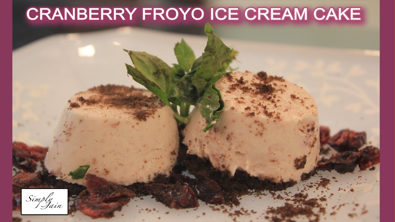 Cranberry Froyo Ice Cream Cake | How To Make Ic Cream Cake | Summer Dessert | Simply Jain
