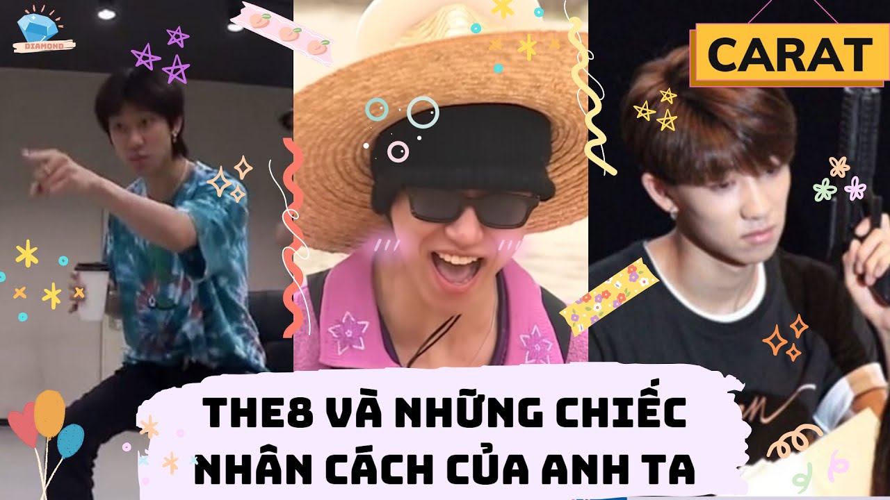 (17's moments) THE8 và những chiếc nhân cách của anh ta=))))
