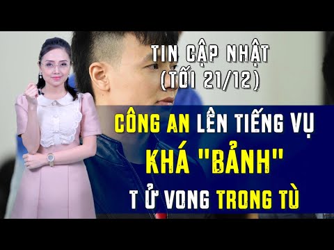 Tin Cập Nhật (Tối 21/12): Hơn 6.000 BỊ HẠI tới phiên xét xử công ty Liên Kết Việt LỪA 68.000 người