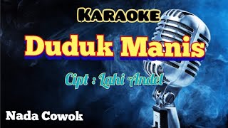 DUDUK MANIS | KARAOKE LAGU KARO TERBARU | NADA COWOK