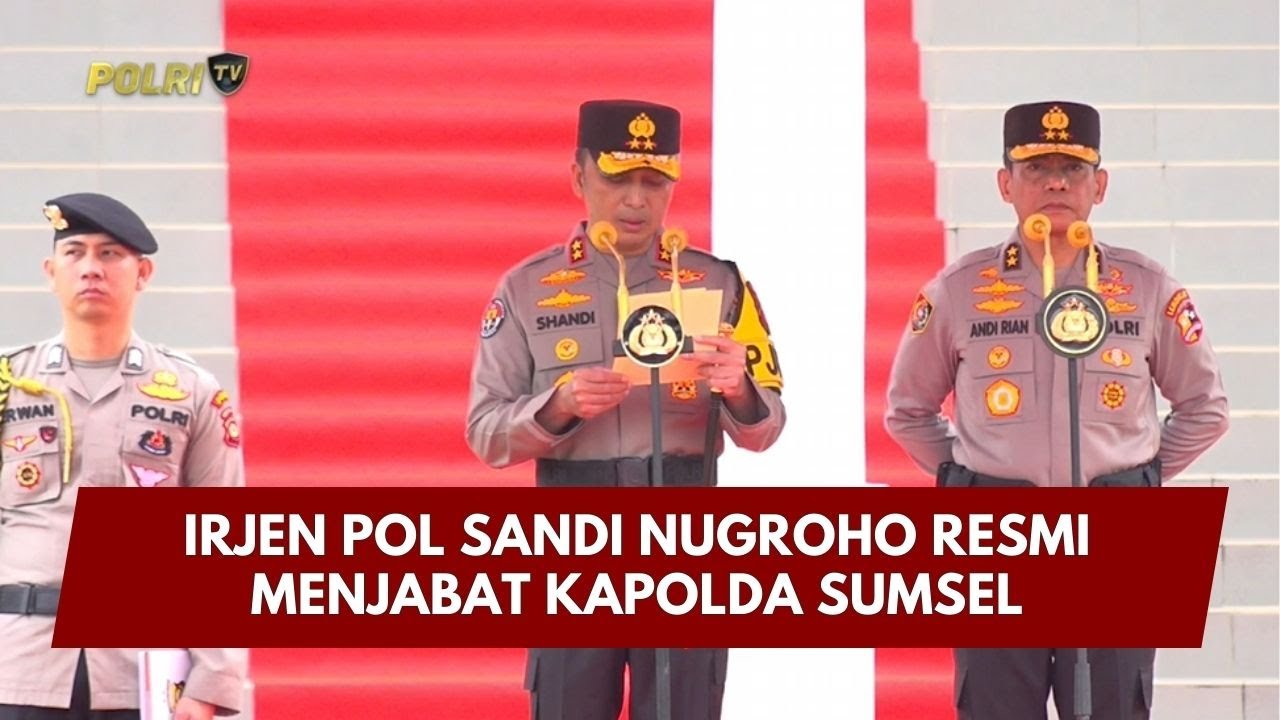PRESISI UPDATE : IRJEN POL SANDI NUGROHO RESMI MENJABAT KAPOLDA SUMSEL 08/02/2026 (12.00)