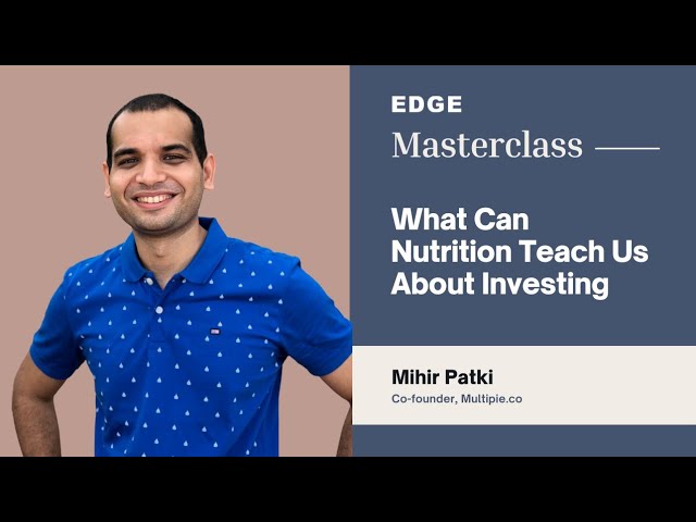 Outline Video Masterclass With Mihir Patki (Co-Founder - Multipie.co) | Investing & Nutrition | EDGE Community