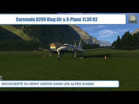 ✈️[ X-Plane 11 tuto français ] Carenado B200 king air et découverte Cervino 3D-Matterhorn