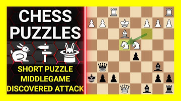 Chess Puzzles to Practice. Themes: Short puzzle, Middlegame, Discovered attack. Learn