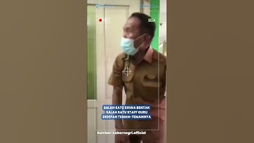SALAH SATU SISWA BENTAK SALAH SATU STAFF GURU DIDEPAN TEMAN TEMANNYA