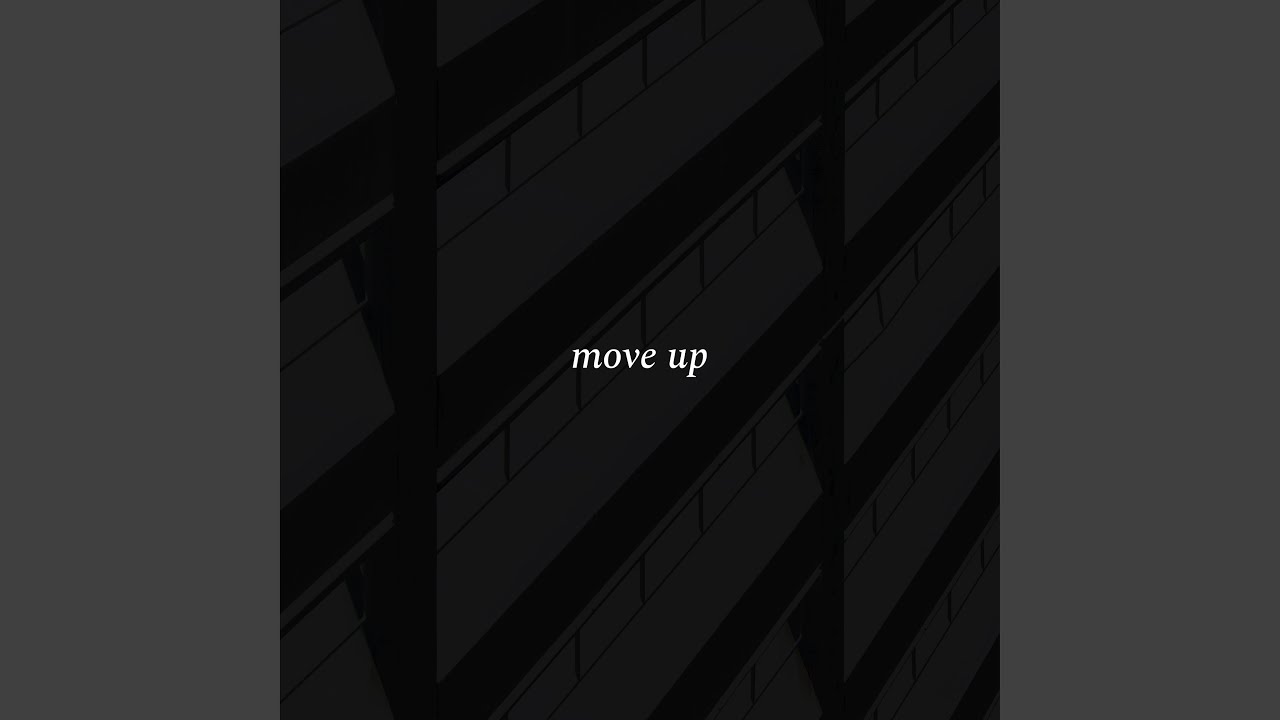 Watch move up on YouTube Watch move up on YouTube