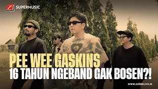 SUPERMUSIC – PEE WEE GASKINS '16 Tahun Ngeband Gak Bosen?!' | EPS 53 PART 1