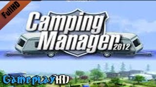 Camping Manager 2012 Gameplay (PC HD)