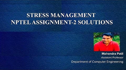 #NPTEL #Assignments #Solutions Stress Management Assignment Number 2 Solution | Stress Management