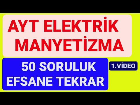 AYT ELEKTRİK VE MANYETİZMA FULL TEKRAR SORU ÇÖZÜMÜ -1 #aytfizikfulltekrar