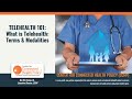 Telehealth 101  basics of telehealth  terms used