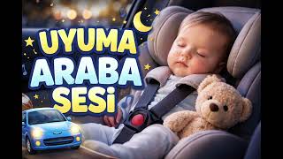 Bebekler İçin Uyuma Araba Sesi 🚗😴 10 Dakika Hızlı Uyku Car Sound For Babies| 10 Minutes Sleep Aid