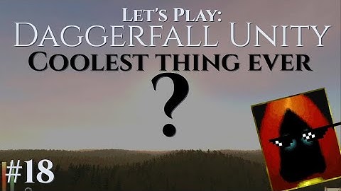 Daggerfall Unity, DARK KNIGHT Part 18: Coolest thing ever in the history of games???