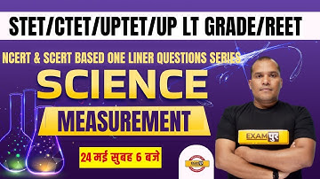 CTET Science Classes | UPTET Science | Super TET Science Measurement | Science by Adarsh Sir