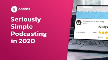 Getting Started With Seriously Simple Podcasting 2020