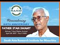 Remembering birth anniversary of stan swamy  south asia research institute for minorities