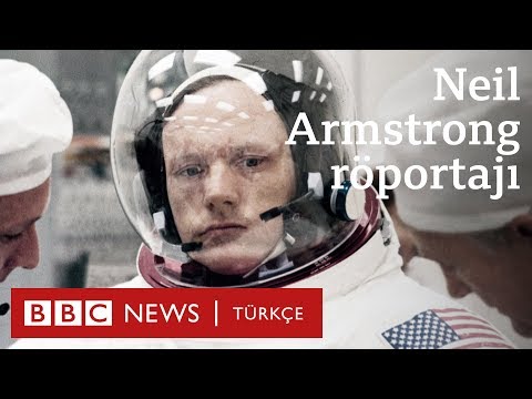 BBC&#39;nin Neil Armstrong röportajı: Ay&#39;dan bakarken Dünya çok güzel görünüyor