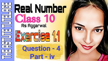 Class 10 Rs Aggarwal |Real Number| Exercise 1A(Question - 4) Part- 4 #rsaggarwa #theastutetutelage